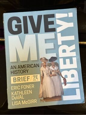 Give Me Liberty! An American History Brief Vol 1 AP WORLD